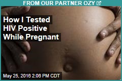 How I Tested HIV Positive While Pregnant