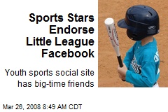 Sports Stars Endorse Little League Facebook