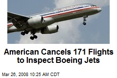 American Cancels 171 Flights to Inspect Boeing Jets
