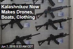 Kalashnikov Now Makes Drones, Boats, Clothing