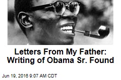 Letters From My Father: Writing of Obama Sr. Found