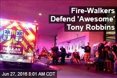 Fire-Walkers Defend &#39;Awesome&#39; Tony Robbins