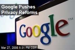 Google Pushes Privacy Reforms