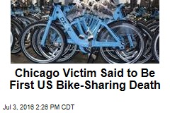 Chicago Victim Said to Be First US Bike-Sharing Death