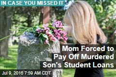Mom Forced to Pay Off Murdered Son&#39;s Student Loans