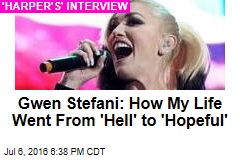 Gwen Stefani: How My Life Went From &#39;Hell&#39; to &#39;Hopeful&#39;
