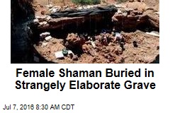 Female Shaman Buried in Strangely Elaborate Grave