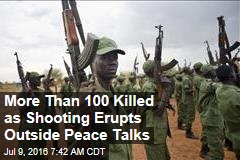 More Than 100 Killed as Shooting Erupts Outside Peace Talks