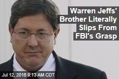 Warren Jeffs&#39; Brother Literally Slips From FBI&#39;s Grasp