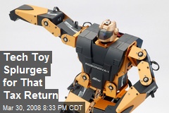 Tech Toy Splurges for That Tax Return