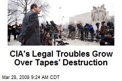 CIA's Legal Troubles Grow Over Tapes' Destruction