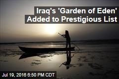 Iraq&#39;s &#39;Garden of Eden&#39; Added to Prestigious List