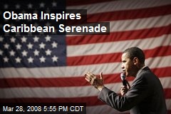 Obama Inspires Caribbean Serenade