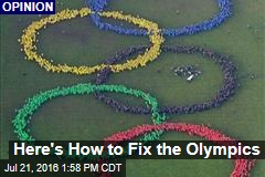 Here&#39;s How to Fix the Olympics