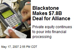 Blackstone Makes $7.8B Deal for Alliance