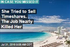 She Tried to Sell Timeshares. The Job Nearly Killed Her