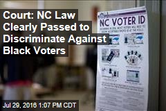 Court: NC Law Clearly Passed to Discriminate Against Black Voters