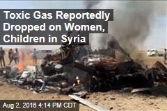 Toxic Gas Reportedly Dropped on Women, Children in Syria