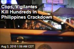 Cops, Vigilantes Kill Hundreds in Philippines Crackdown