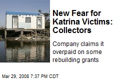 New Fear for Katrina Victims: Collectors
