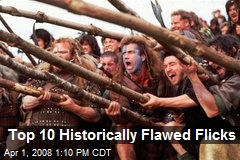 Top 10 Historically Flawed Flicks
