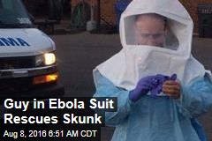 Guy in Ebola Suit Rescues Skunk