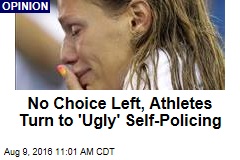 No Choice Left, Athletes Turn to &#39;Ugly&#39; Self-Policing