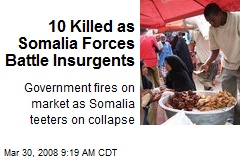 10 Killed as Somalia Forces Battle Insurgents