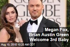 Megan Fox, Brian Austin Green Welcome 3rd Baby