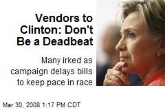 Vendors to Clinton: Don't Be a Deadbeat
