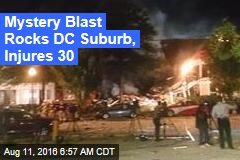 Mystery Blast Rocks DC Suburb, Injures 30