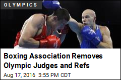 Boxing Association Removes Olympic Judges and Refs