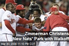 Zimmerman Christens New Nats' Park with Walkoff