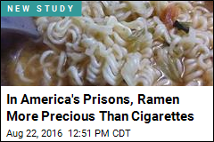 At America&#39;s Prisons, Ramen More Precious Than Cigarettes