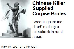 Chinese Killer Supplied Corpse Brides