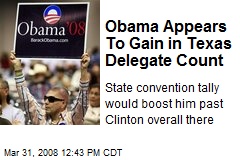 Obama Appears To Gain in Texas Delegate Count