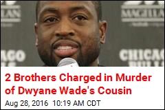 2 Brothers Charged in Murder of Dwyane Wade&#39;s Cousin