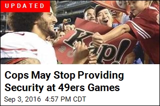 Cops May Stop Working 49ers Games Over Kaepernick