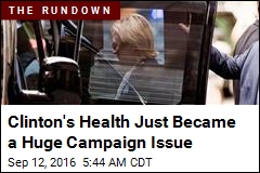 Clinton&#39;s Health Is Now a Campaign Issue