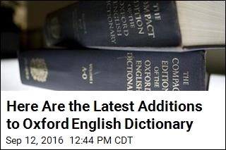 Here Are the Latest Additions to Oxford English Dictionary