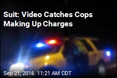 Suit: Video Catches Cops Making Up Charges