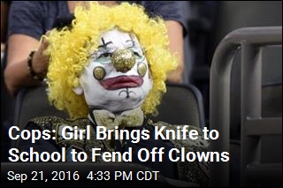 Cops: Girl Brings Knife to School to Fend Off Clowns