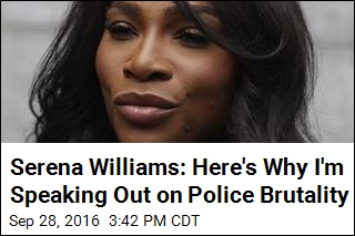 Serena on Police Brutality: Silence Can Be &#39;Betrayal&#39;