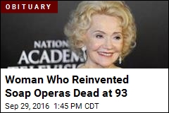 Woman Who Reinvented Soap Operas Dead at 93