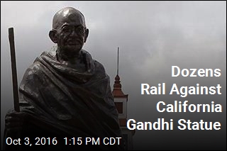 Dozens Rail Against California Gandhi Statue