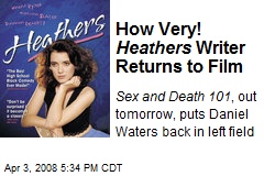 How Very! Heathers Writer Returns to Film