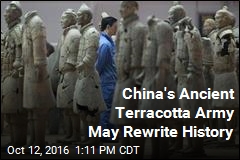 China&#39;s Ancient Terracotta Army May Rewrite History