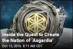 Inside the Quest to Create the Space Nation &#39;Asgardia&#39;