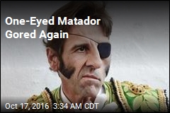 One-Eyed Matador Gored in Eye Again