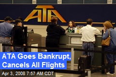 ATA Goes Bankrupt, Cancels All Flights